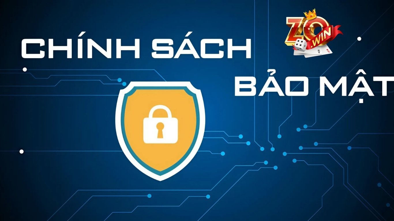 Những nội dung có trong chính sách bảo mật Zowin